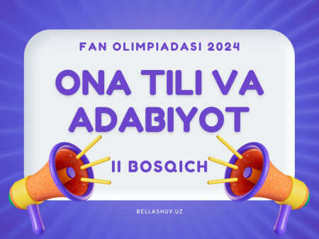 Fan olimpiadasi 2024 tuman bosqichi ONA TILI VA ADABIYOT fanidan test savollari (9-10-11-sinf)